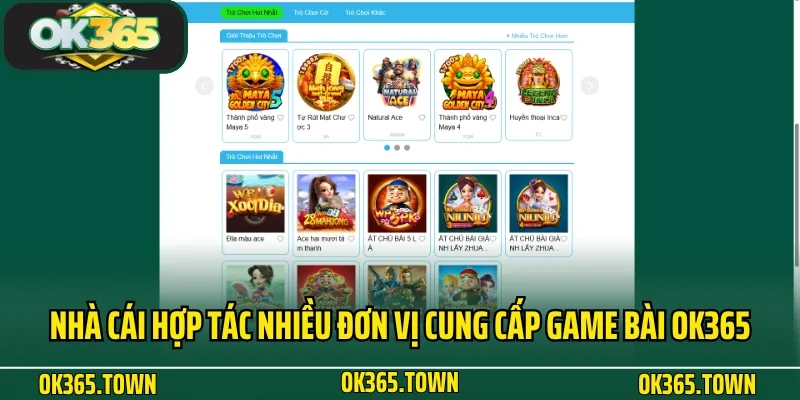 GAME BÀI 2 Nhà cái hợp tác nhiều đơn vị cung cấp game bài OK365