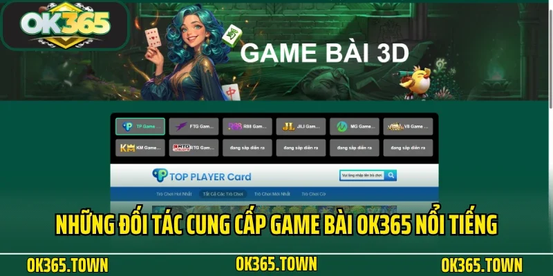 GAME BÀI 4 Những đối tác cung cấp game bài OK365 nổi tiếng