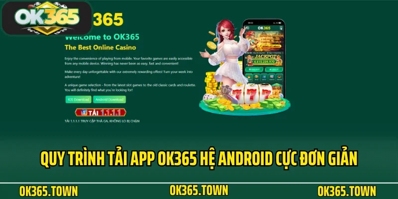 Tải App OK365 2 Quy trình tải app OK365 hệ Android cực đơn giản